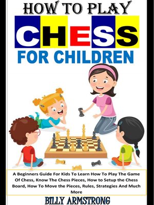 cover image of HOW TO PLAY CHESS FOR CHILDREN